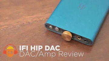 iFi hip DAC Review: Warm and Loose
