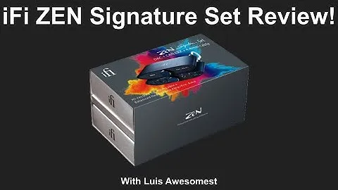 iFi ZEN Signature Set Review!