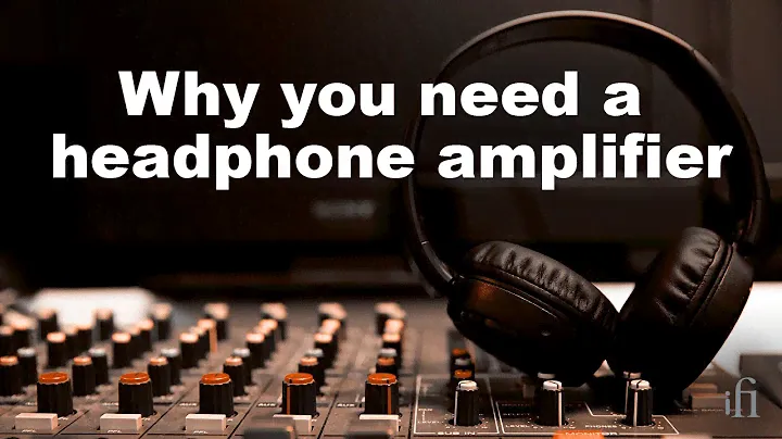 Why You Need a Headphone Amplifier