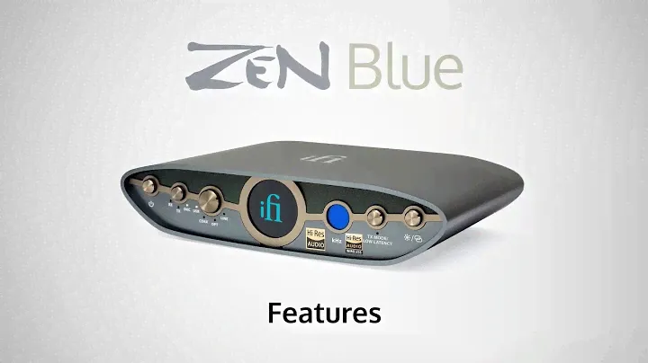 iFi ZEN Blue 3 Lossless / Hi-res Bluetooth Transmitter and Receiver - Features