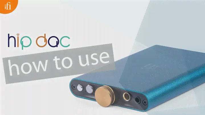 iFi audio: How to use the hip-dac