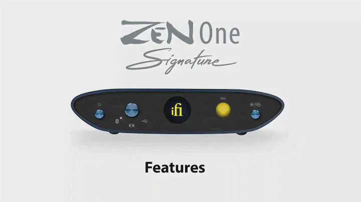 iFi ZEN One Signature 概要 | USB, S/PDIF, Bluetooth対応DAC/DDC