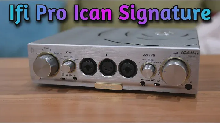 Top Tier 3 Amplifiers in 1- Ifi Pro iCan Signature Review